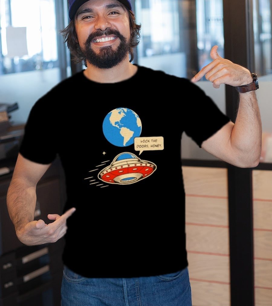 Lock The Doors Honey UFO Earth Alien Retro Cartoon T-Shirt