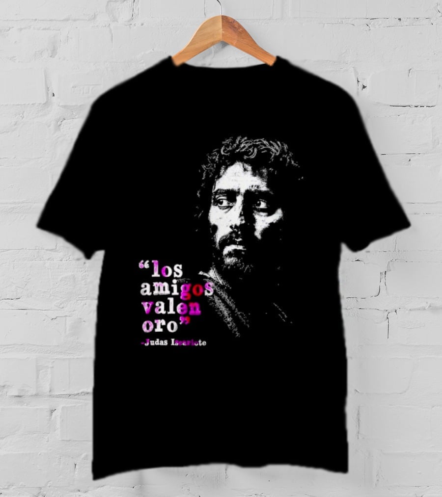 Los Amigos Valen Oro Judas Iscariote Bible T-Shirt