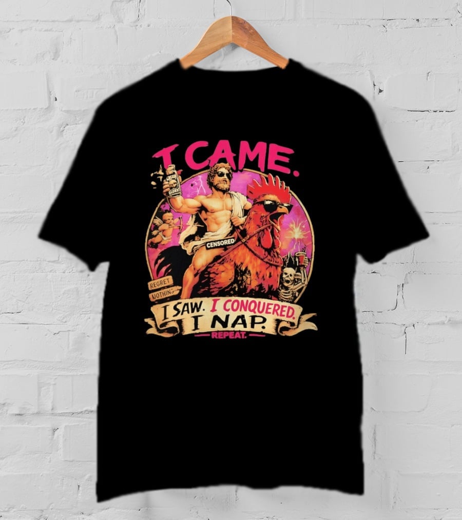 I Came I Saw I Conquered Rooster Lager Glory Repeat T-Shirt