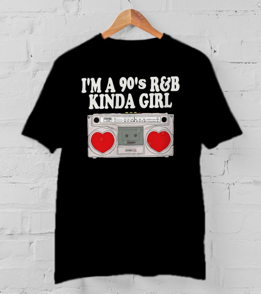 I'm A 90's R&B Kinda Girl Boombox Retro Music Lover T-Shirt