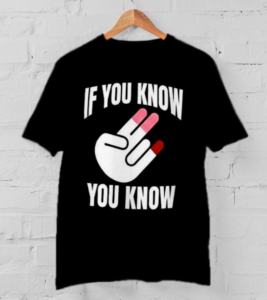 If You Know You Know Hand Gesture IYKYK Text And Finger T-Shirt