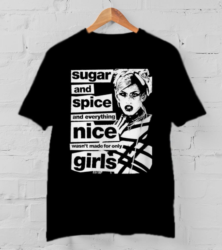 Sugar And Spice And Everything Nice Wasn't Made For Only Girls Manga Anime T-Shirt