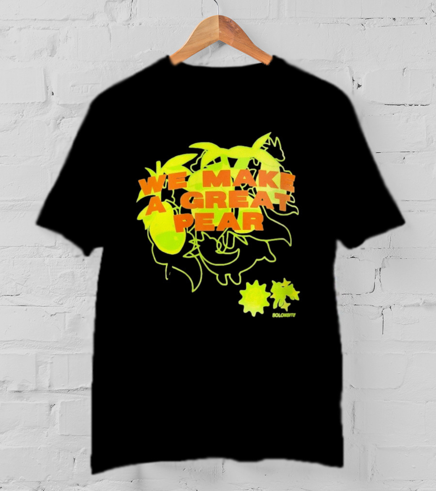 We Make A Great Pear 90s Neon T-Shirt