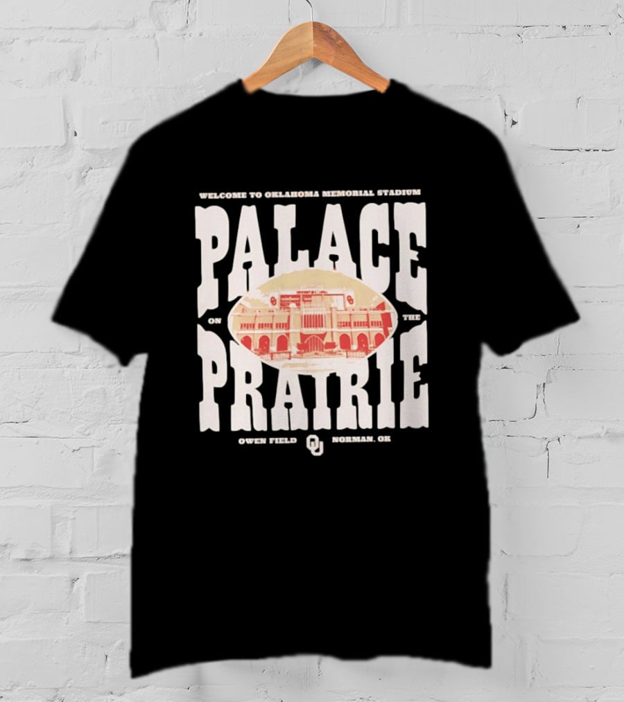 Welcome To Oklahoma Memorial Stadium Palace On The Prairie Owen Field Norman OK T-Shirt