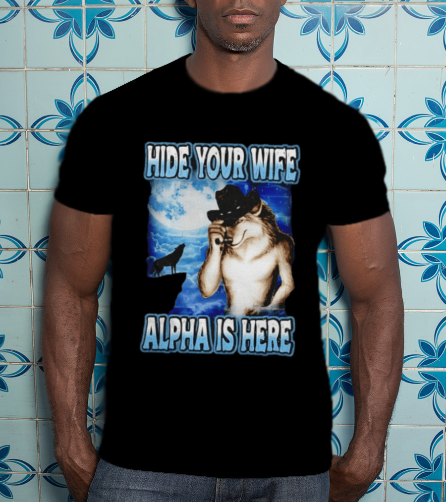 Hide Your Wife Alpha Wolf Cowboy Under Moonlight T-Shirt