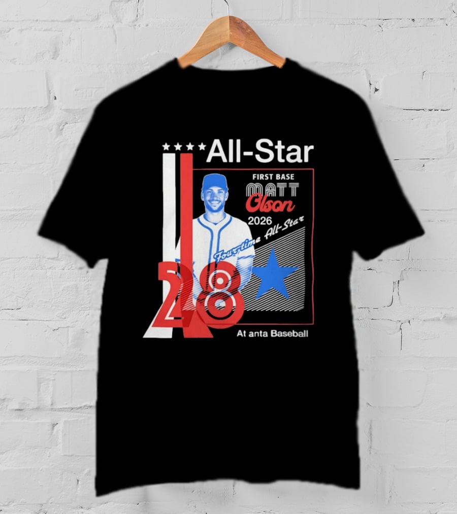 Matt Olson 2026 Four Time All Star Atlanta Baseball 28 First Base T-Shirt