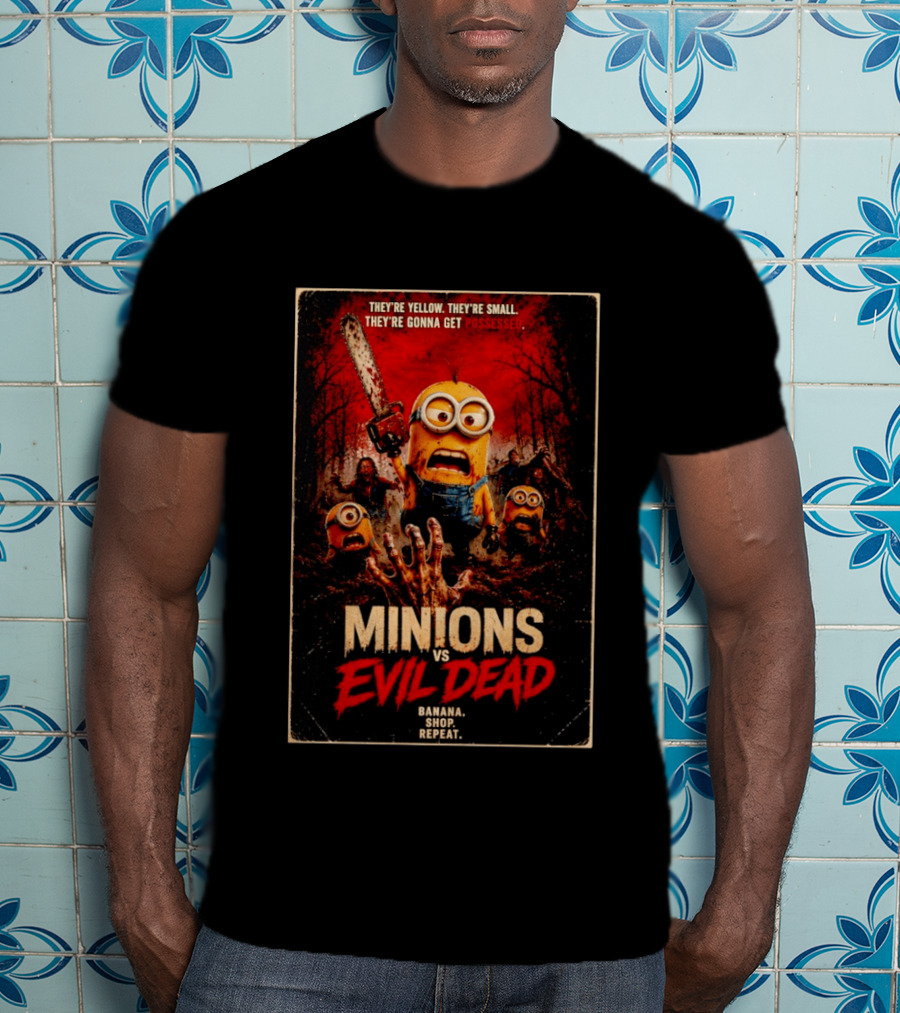 Minions Vs Evil Dead They're Yellow Small They're Gonna Get Possessed Banana Shop Repeat T-Shirt
