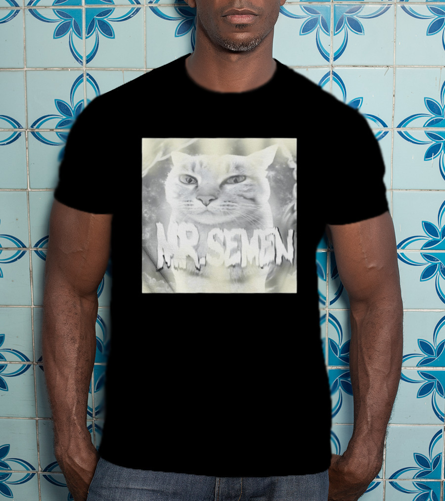 Mr. Semen Cat Meme Humor Text And Image T-Shirt