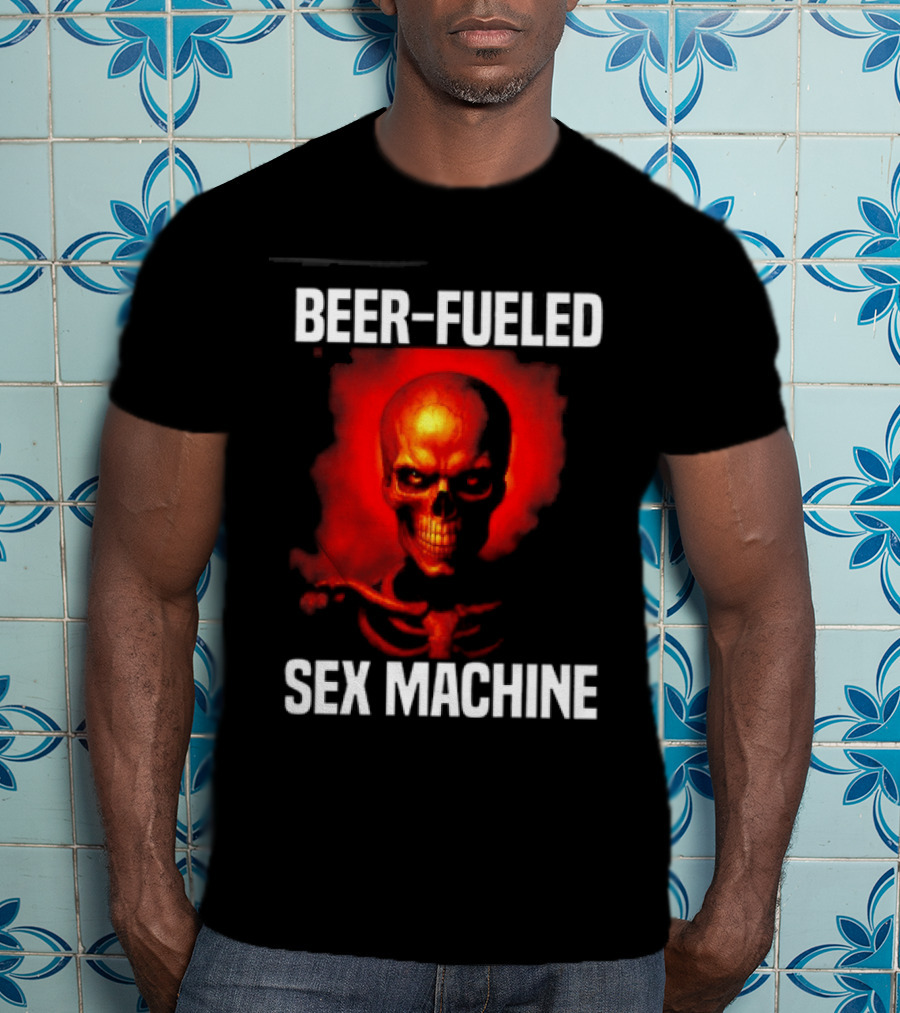 Beer Fueled Sex Machine Flaming Skeleton T-Shirt