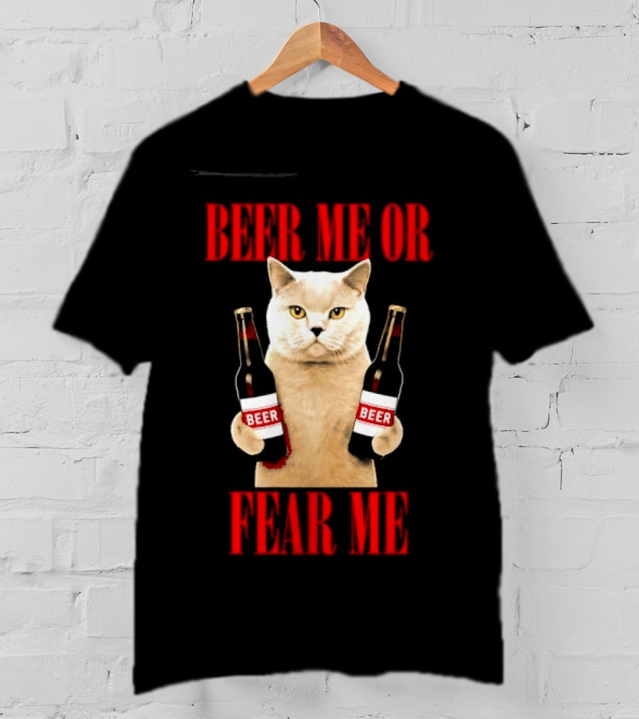 Beer Me Or Fear Me Cat Holding Beer Bottles T-Shirt