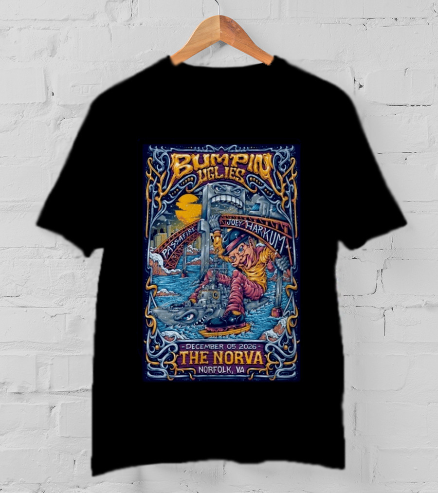 Bumpin Uglies Passafire Joey Harkum Live At The NorVa Norfolk VA December 05 2026 Event T-Shirt