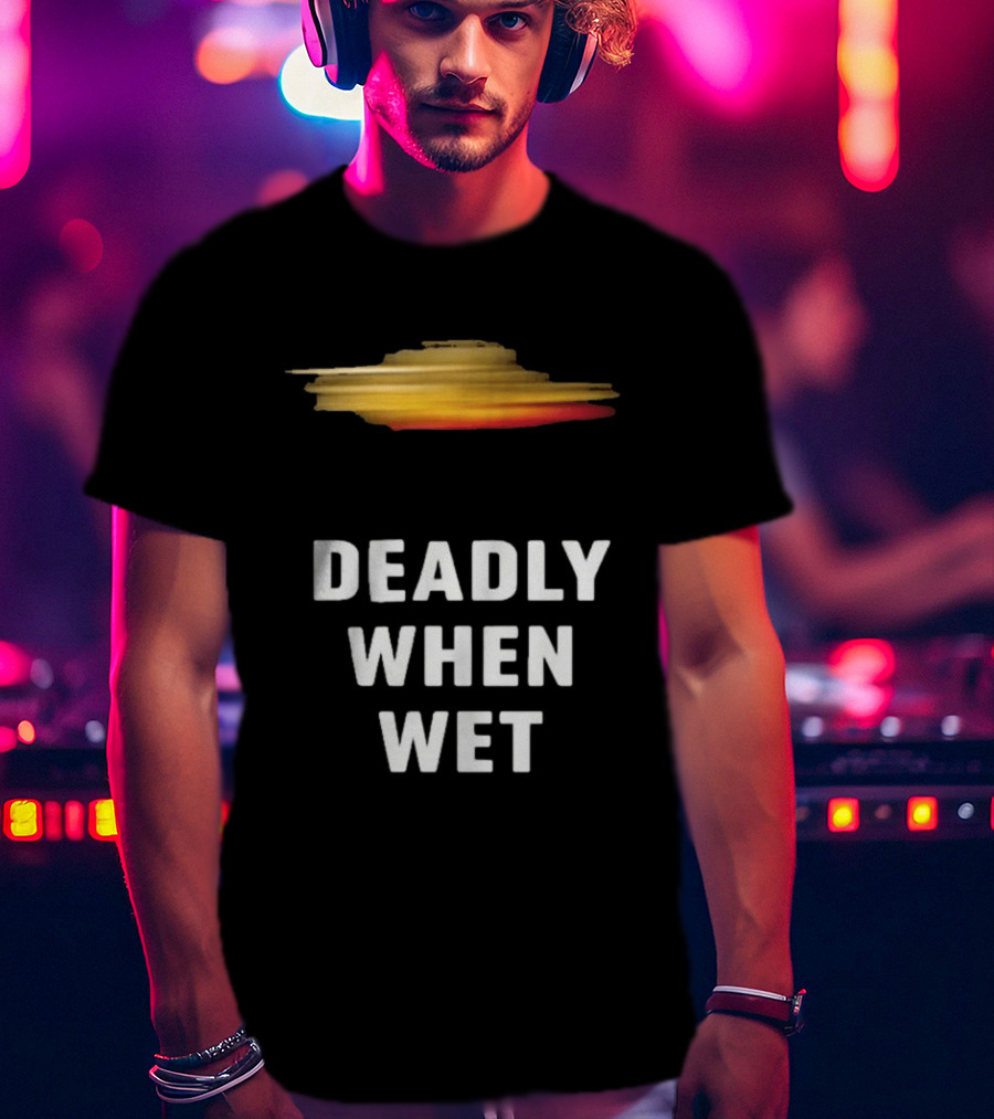 Deadly When Wet UFO Saucer Vortex T-Shirt