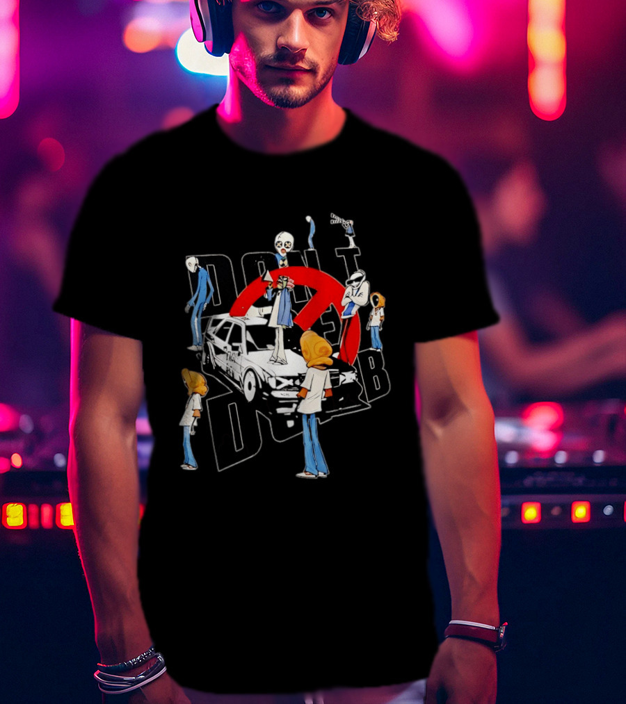 Don't Be Dumb Urban Collage Figures With BMW Car T-Shirt