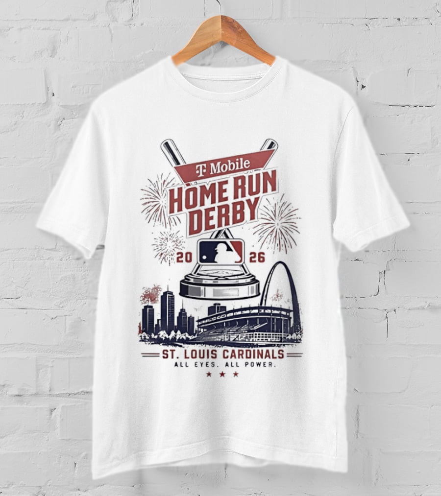 T Mobile Home Run Derby 2026 St Louis Cardinals All Eyes All Power T-Shirt