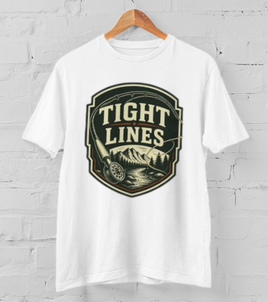 Tight Lines Fishing Mountain River Nature Fly Rod T-Shirt