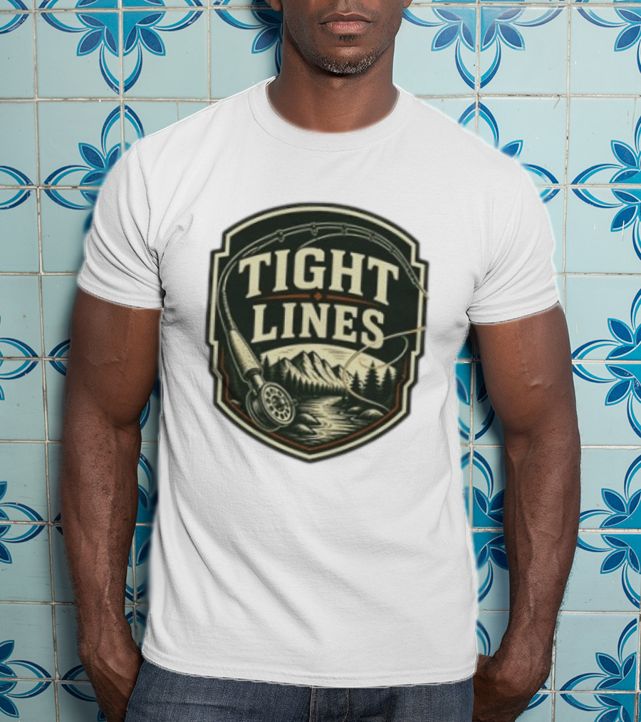Tight Lines Fishing Mountain River Nature Fly Rod T-Shirt