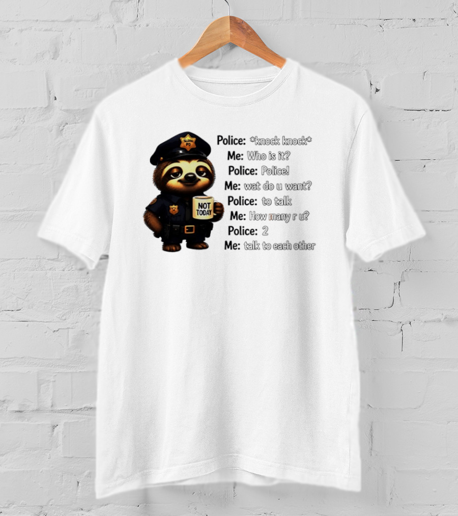 Knock Knock Police Joke Sloth Officer Hot Today Cartoon T-Shirt