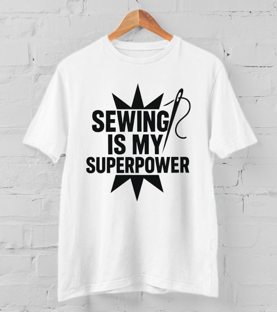 Sewing Is My Superpower Seamstress Quilting Needle Star T-Shirt