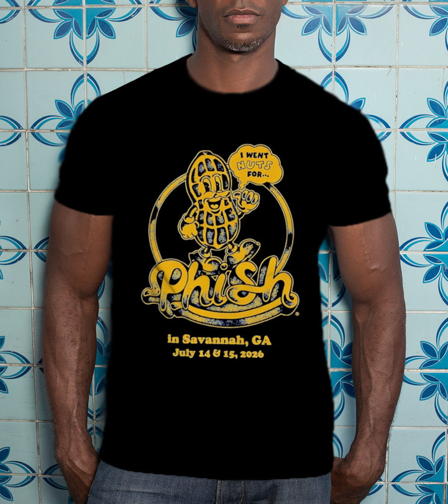 Phish Peanut I Went Nuts For Savannah GA July 14 15 2024 T-Shirt