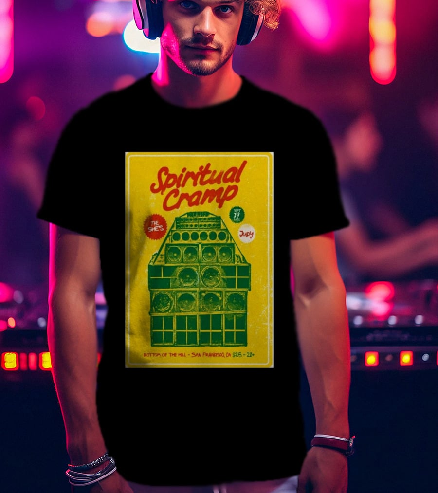 Spiritual Cramp Bottom Of The Hill San Francisco September 19 2026 The She's Judy 21+ T-Shirt