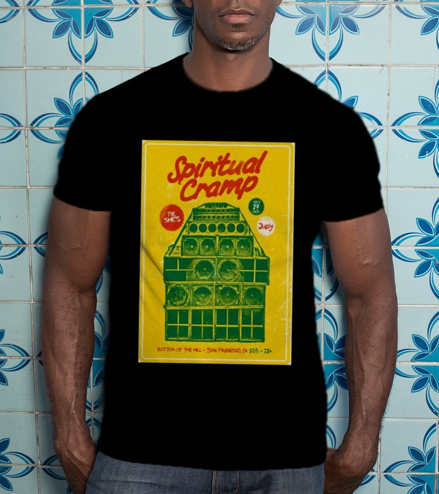 Spiritual Cramp Bottom Of The Hill San Francisco September 19 2026 The She's Judy 21+ T-Shirt