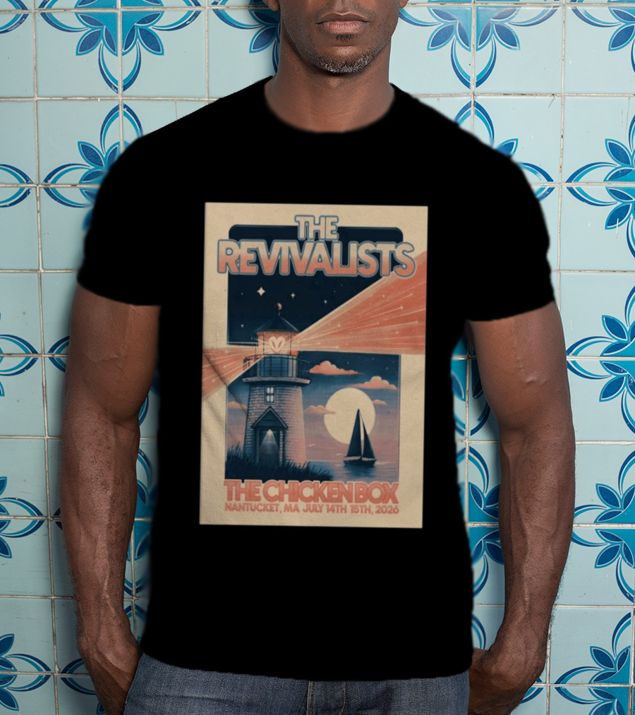 The Revivalists The Chicken Box Nantucket MA July 14th 15th 2026 Lighthouse Sailboat T-Shirt