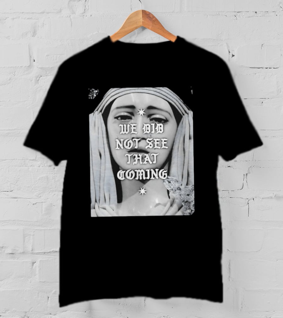 We Did Not See That Coming Crying Statue Iconic Emotional Surprise T-Shirt