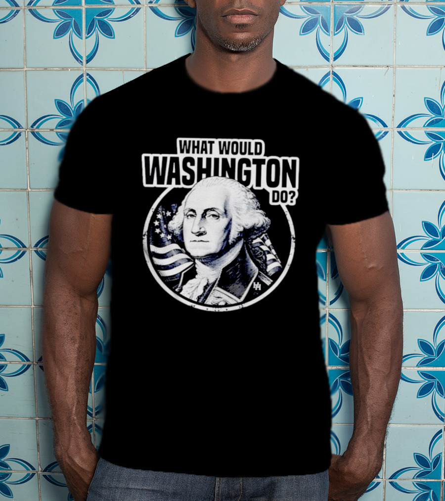 What Would Washington Do George Washington Flag Circle T-Shirt