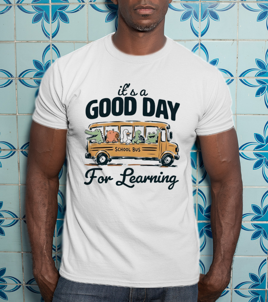 It's A Good Day School Bus Animals For Learning T-Shirt