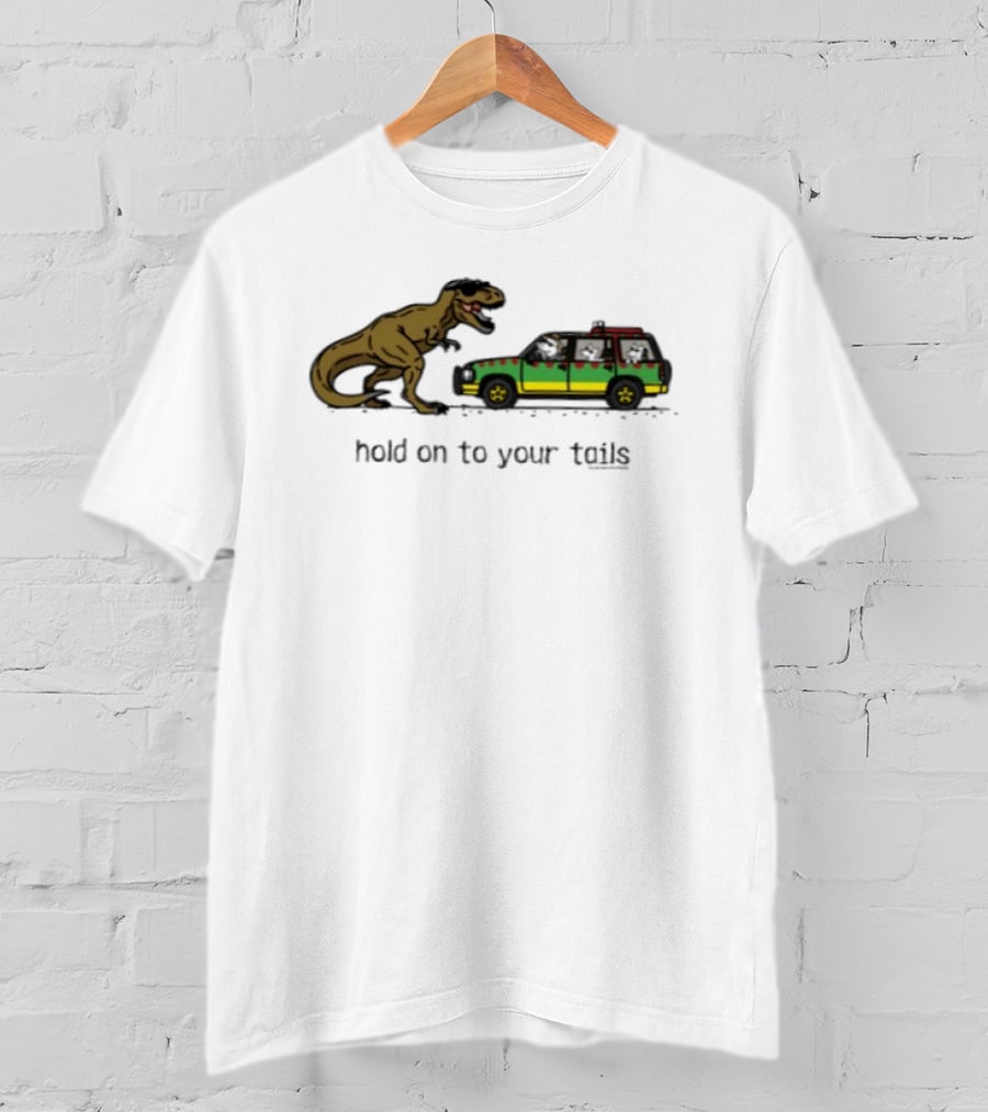 Hold On To Your Tails Dinosaur Chasing Jeep With Dogs T-Shirt