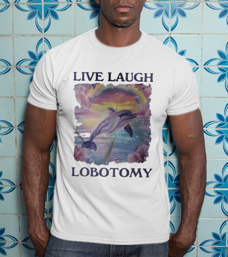 Live Laugh Lobotomy Dolphin Aesthetic Rainbow Ocean Scene T-Shirt