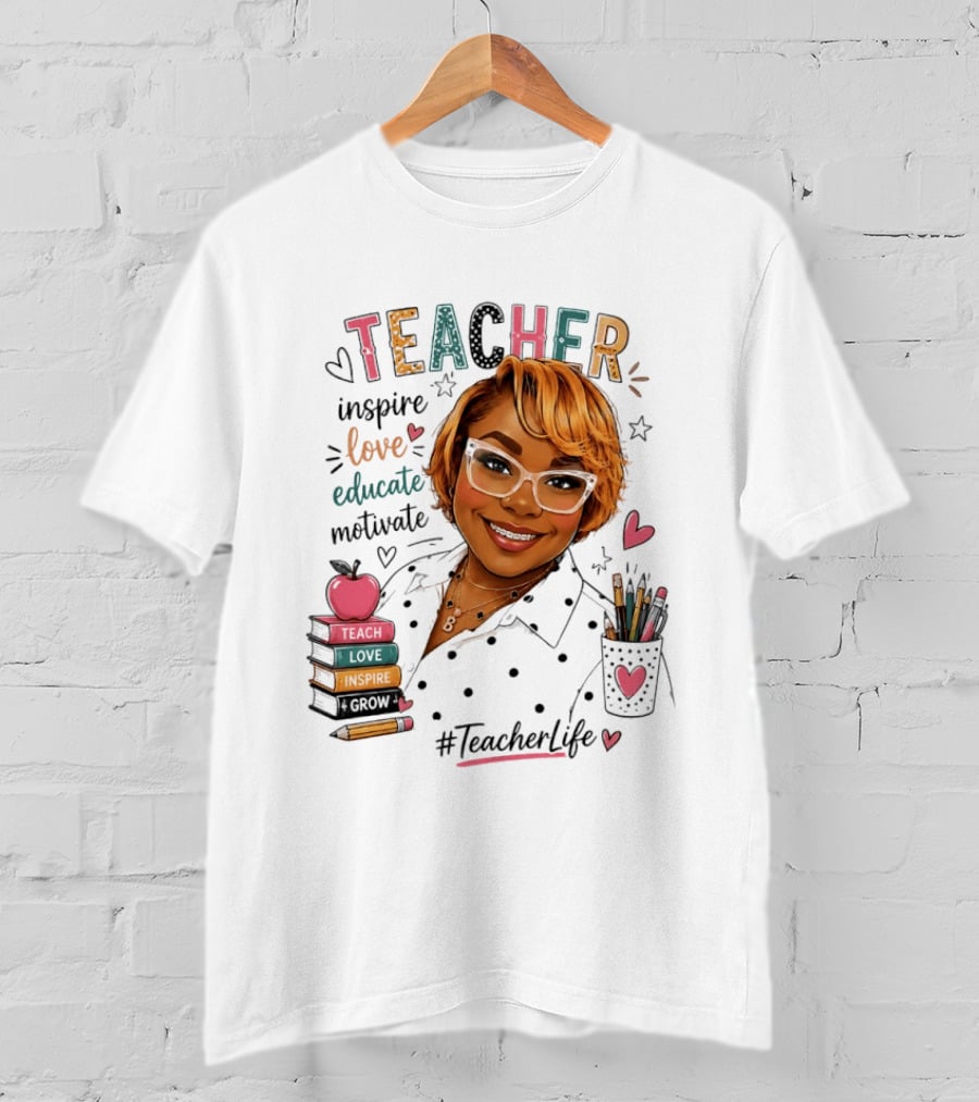 Teacher Inspire Love Educate Motivate #TeacherLife T-Shirt