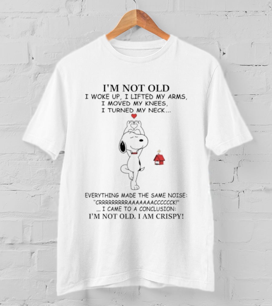 I'm Not Old I Am Crispy Snoopy Wrinkled Peanuts Yoga Wisdom T-Shirt