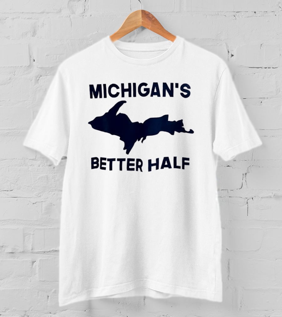 Michigan's Better Half Upper Peninsula Map T-Shirt
