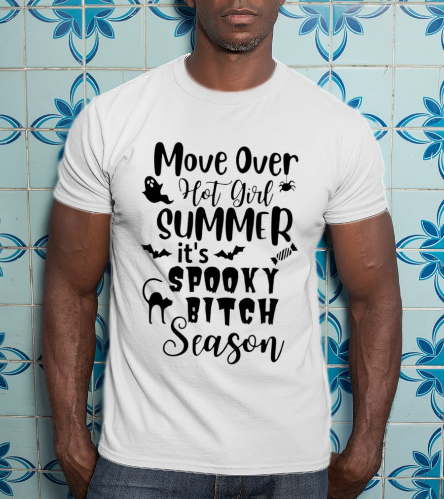 Move Over Hot Girl Summer It's Spooky Bitch Season Halloween Cat Bats T-Shirt