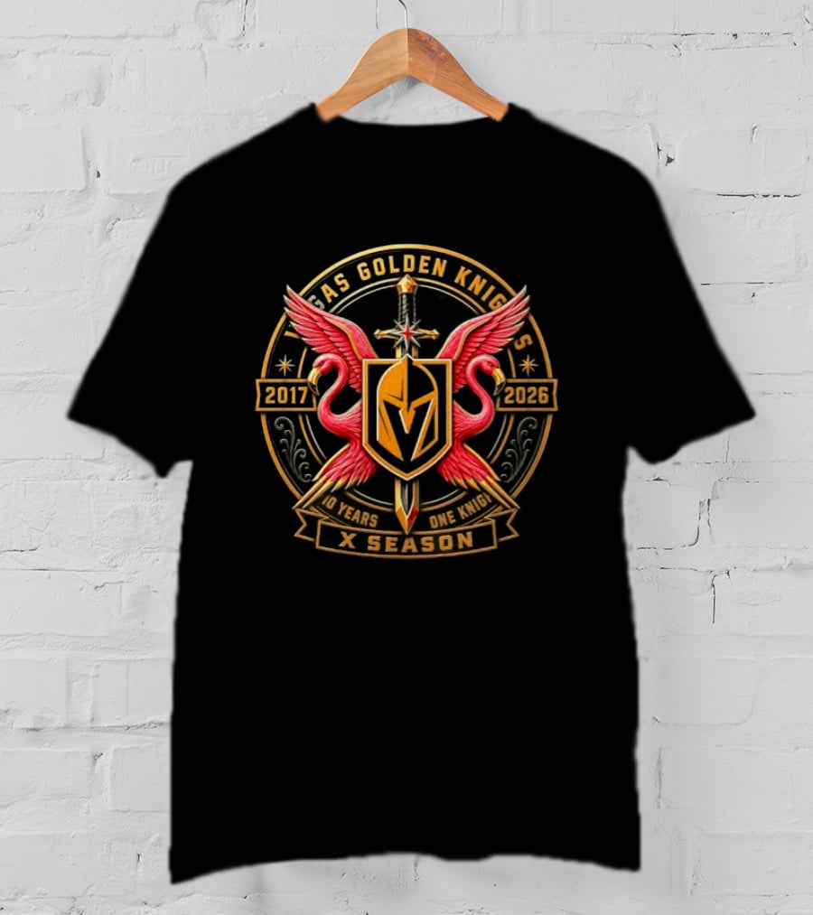 Vegas Golden Knights 2017 2026 10 Years One Knight X Season Flamingo Sword T-Shirt