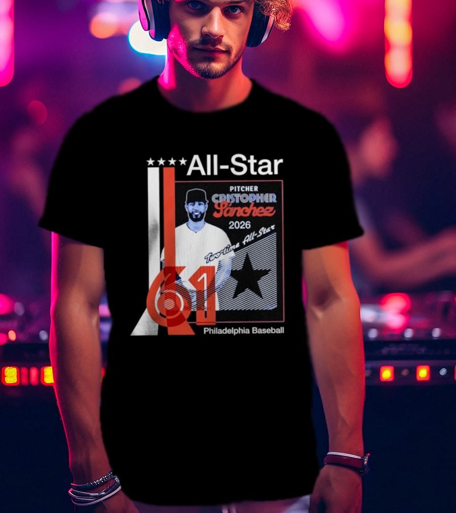 Cristopher Sanchez 61 Philadelphia Phillies Pitcher 2026 Two Time MLB All Star T-Shirt
