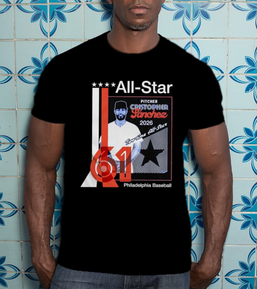 Cristopher Sanchez 61 Philadelphia Phillies Pitcher 2026 Two Time MLB All Star T-Shirt