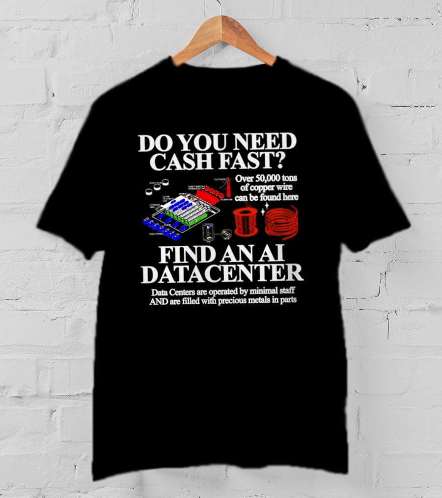 Do You Need Cash Fast Find An AI Datacenter Over 39000 Tons Of Copper Wire Can Be Stolen Here Precious Metals In Pails T-Shirt