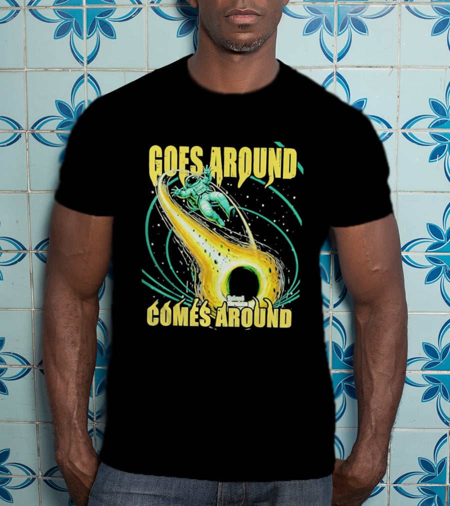 Goes Around Comes Around Astronaut Black Hole Space Adventure T-Shirt