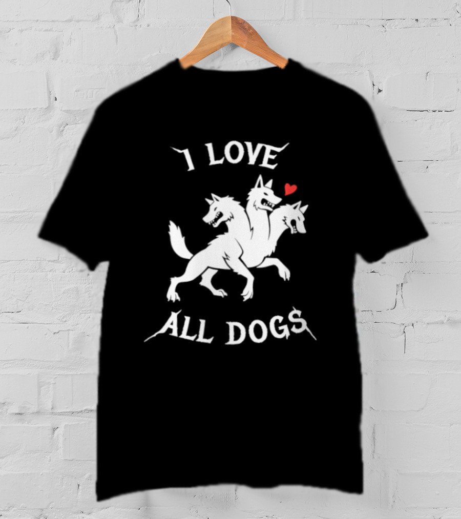I Love All Dogs Cerberus Three Headed Mythical Canine T-Shirt