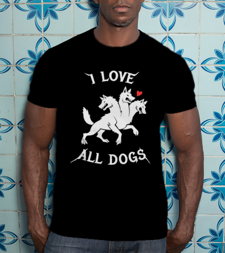I Love All Dogs Cerberus Three Headed Mythical Canine T-Shirt