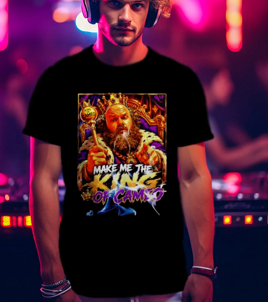 Make Me The King Of Cameo James Oja Jr Crowned Royalty T-Shirt