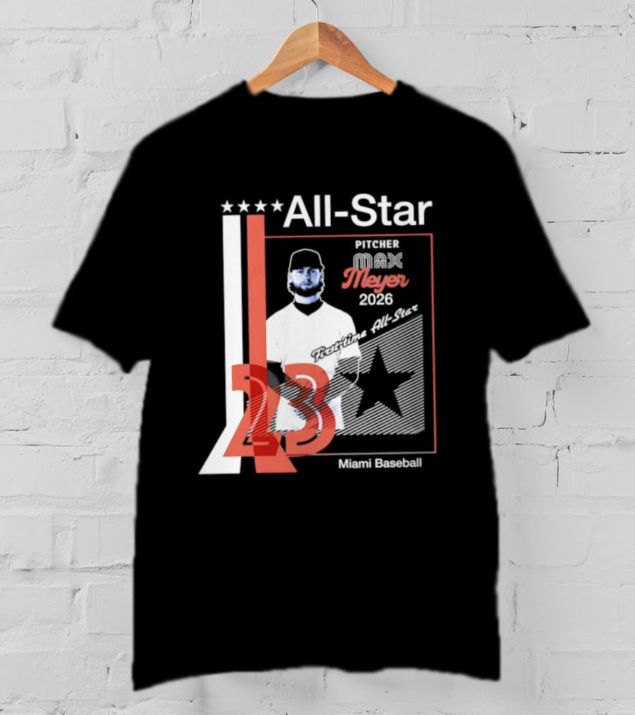 All Star Pitcher Max Meyer 23 Miami Baseball 2026 T-Shirt