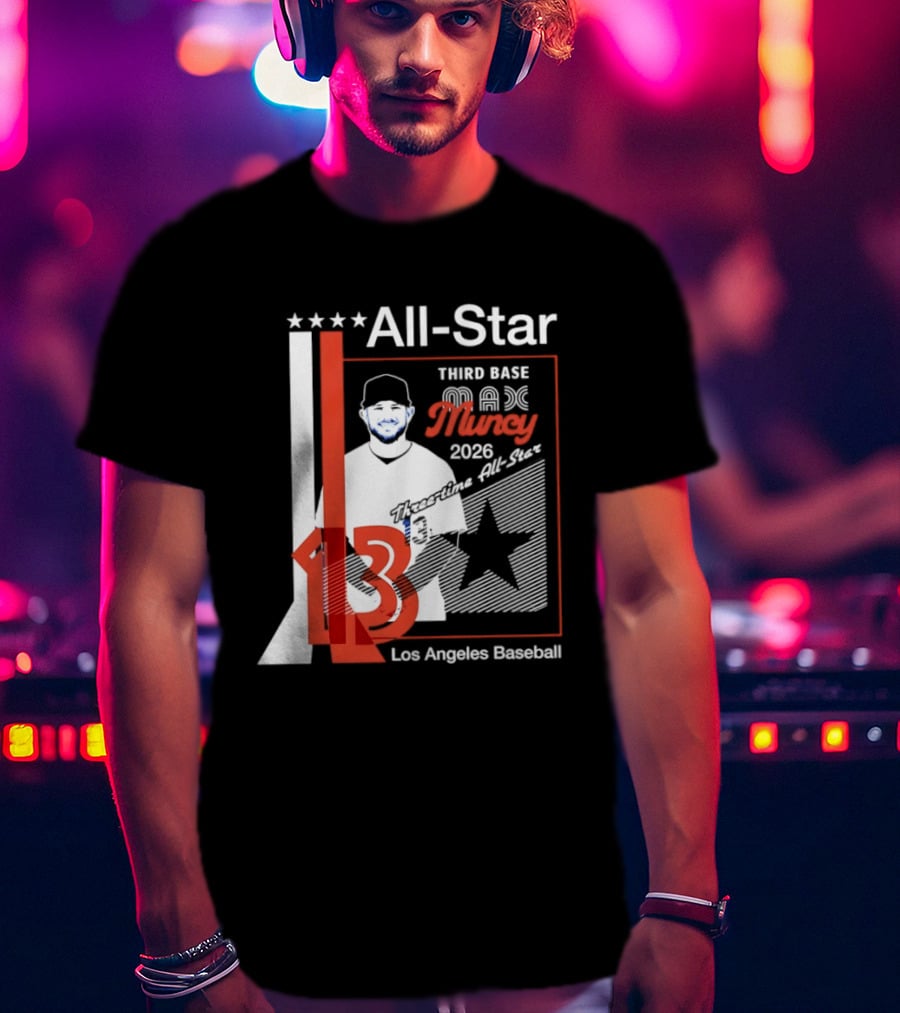 Los Angeles Baseball Max Muncy 13 Third Base All Star 2026 T-Shirt