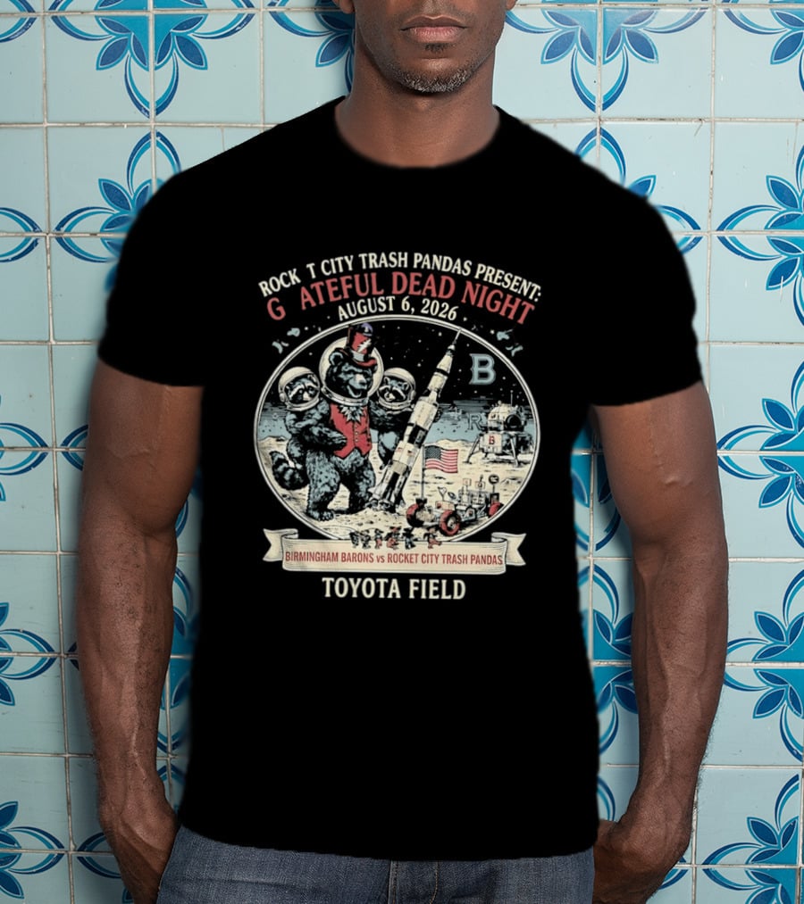 Birmingham Barons Vs Rocket City Trash Pandas Grateful Dead Night August 6 2026 Toyota Field T-Shirt