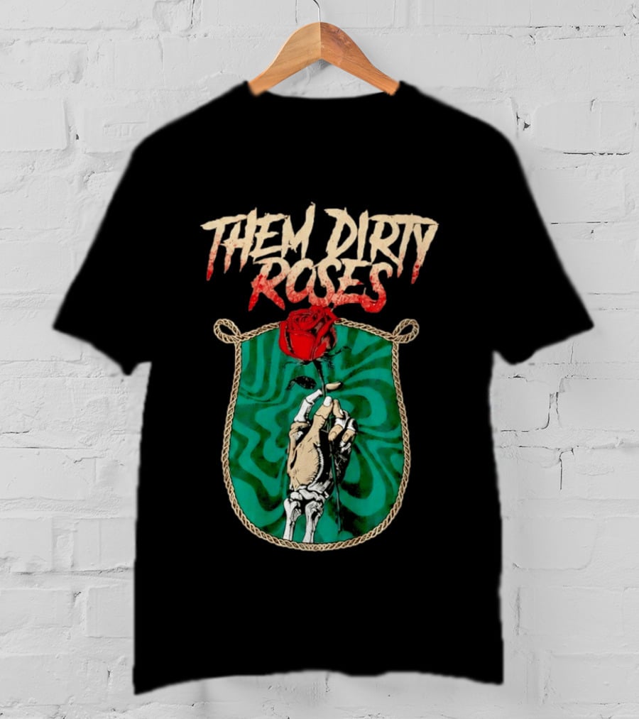 Them Dirty Roses Skeleton Hand Red Rose T-Shirt