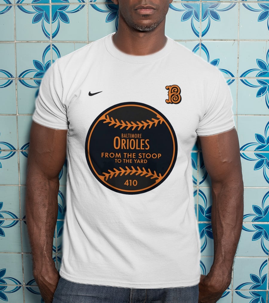 Baltimore Orioles From The Stoop To The Yard 410 Nike B T-Shirt