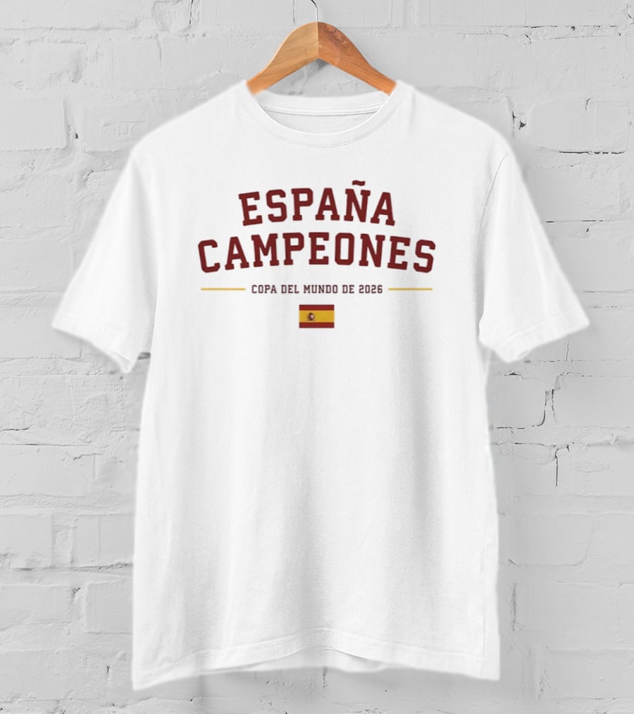 España Campeones Copa Del Mundo De 2026 Bandera Española T-Shirt