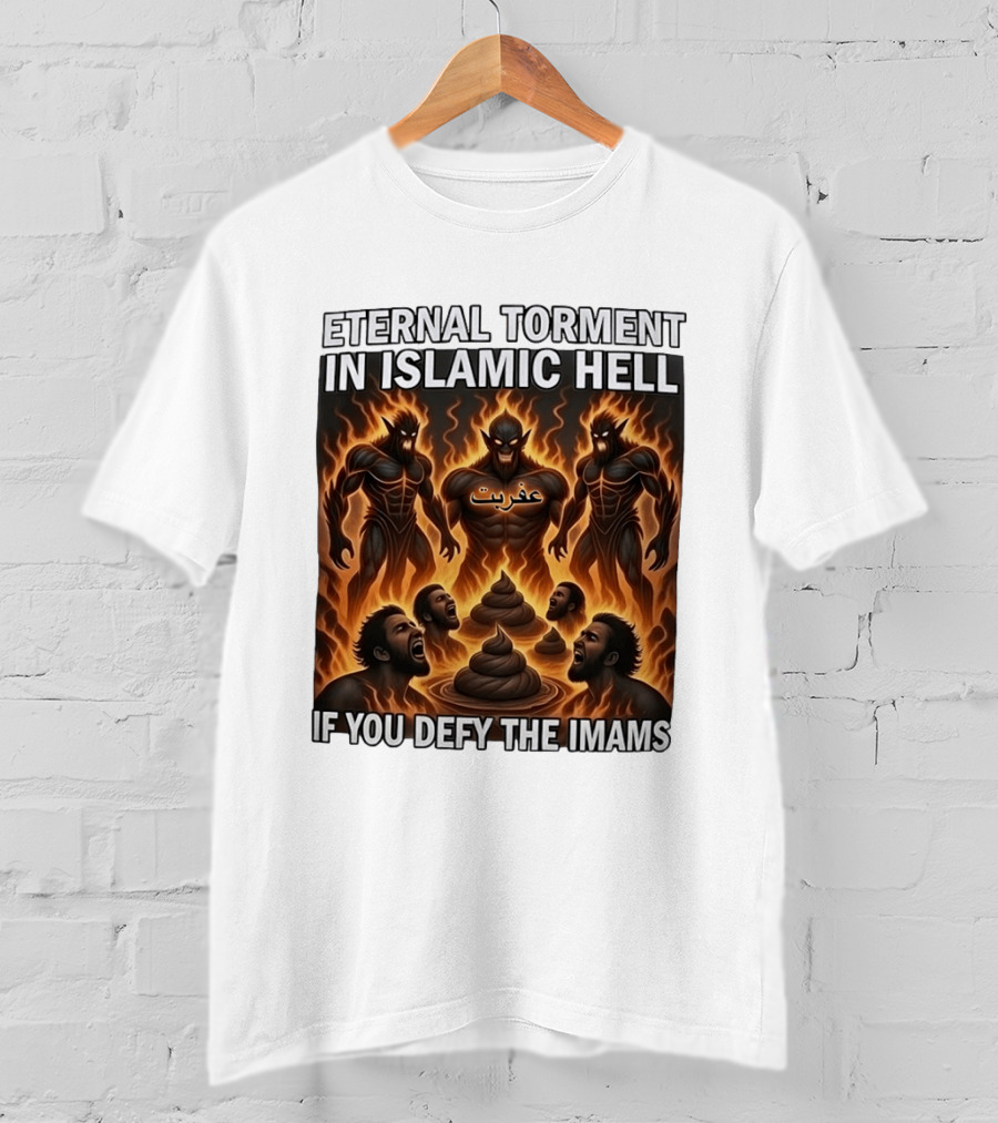 Eternal Torment In Islamic Hell If You Defy The Imams Arabic Text Fiery Creatures T-Shirt